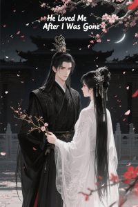 He Loved Me After I Was Gone