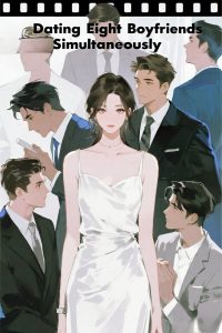 Dating Eight Boyfriends Simultaneously
