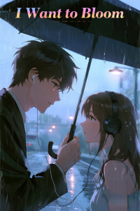 I Want to Bloom