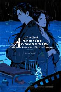 After Both Amnesiac Archenemies Lose Their Memories