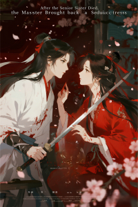 After the Senior Sister Died, the Master Brought Back a Seductress