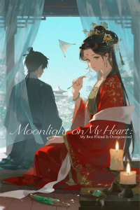 Moonlight on My Heart: My Best Friend Is Overpowered