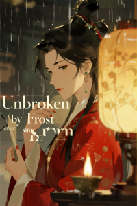 Unbroken by Frost and Storm