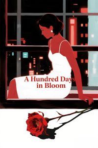 A Hundred Days in Bloom