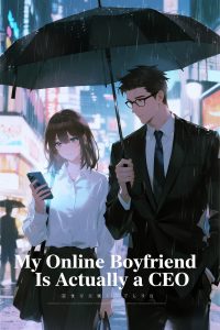 My Online Boyfriend Is Actually a CEO